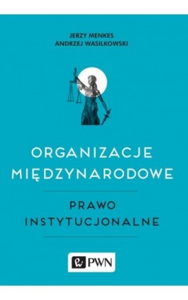 Organizacje międzynarodowe - Jerzy Menkes - Ebook - 978-83-01-19684-4