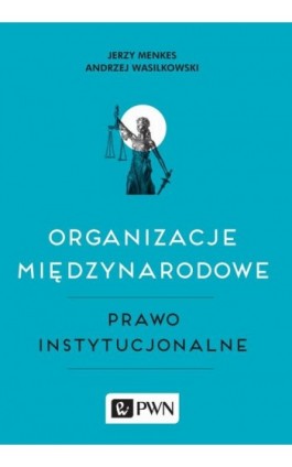 Organizacje międzynarodowe - Jerzy Menkes - Ebook - 978-83-01-19684-4