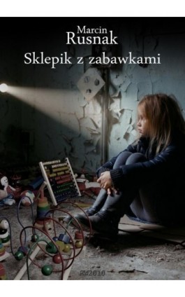 Sklepik z zabawkami - Marcin Rusnak - Ebook - 978-83-7949-234-3