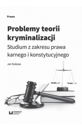 Problemy teorii kryminalizacji - Jan Kulesza - Ebook - 978-83-8088-744-2