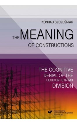 The Meaning of Constructions - Konrad Szcześniak - Ebook - 978-83-8012-272-7