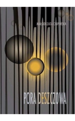 Pora deszczowa - Małgorzata Ciupińska - Ebook - 978-83-62041-85-5