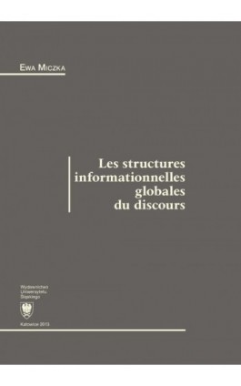 Les structures informationnelles globales du discours - Ewa Miczka - Ebook - 978-83-8012-204-8