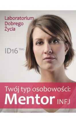 Twój typ osobowości: Mentor (INFJ) - Praca zbiorowa - Ebook - 978-83-7981-033-8