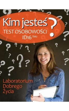 Kim jesteś? Test osobowości ID16 - Praca zbiorowa - Ebook - 978-83-63837-53-2