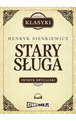 Stary sługa, Hania, Selim Mirza - Henryk Sienkiewicz - Audiobook - 978-83-63302-01-6