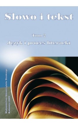 Słowo i tekst. T. 2: Język i proces literacki - Ebook - 978-83-8012-665-7