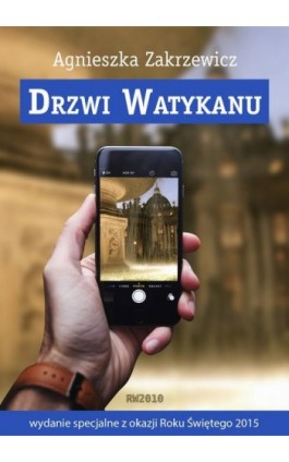 Drzwi Watykanu - Agnieszka Zakrzewicz - Ebook - 978-83-7949-165-0