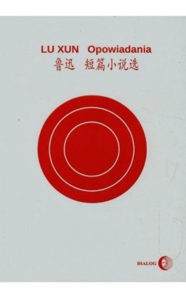 Opowiadania - Lu Xun - Ebook - 978-83-8002-375-8