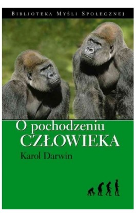 O pochodzeniu człowieka - Karol Darwin - Ebook - 978-83-62948-41-3