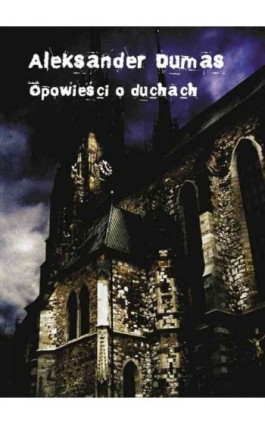 Opowieści o duchach - Aleksander Dumas - Ebook - 978-83-62948-44-4