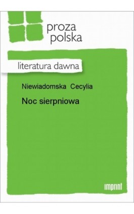 Noc sierpniowa - Cecylia Niewiadomska - Ebook - 978-83-270-1133-6