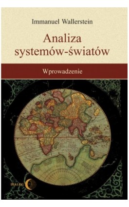 Analiza systemów - światów - Immanuel Wallerstein - Ebook - 978-83-8002-040-5