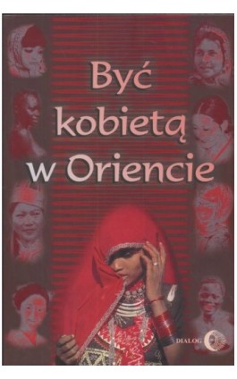 Być kobietą w Oriencie - Praca zbiorowa - Ebook - 978-83-63778-33-0