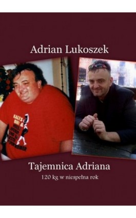 Tajemnica Adriana - Adrian Lukoszek - Ebook - 978-83-7859-531-1