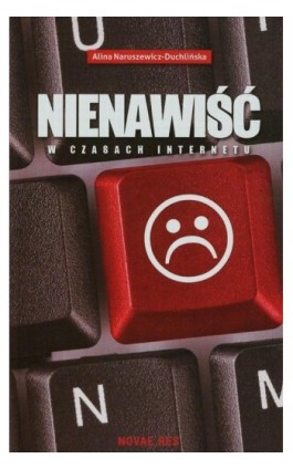 Nienawiść w czasach internetu - Alina Naruszewicz-Duchlińska - Ebook - 978-83-7942-593-8