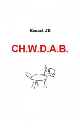 CH.W.D.A.B. - Konrad JK - Ebook - 978-83-61184-64-5