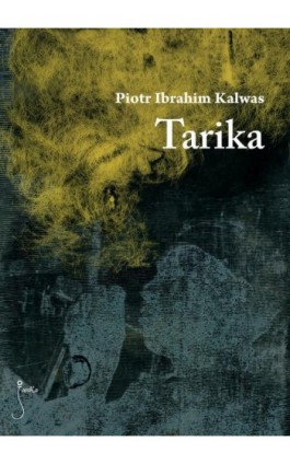 Tarika - Piotr Ibrahim Kalwas - Ebook - 978-83-62247-17-2