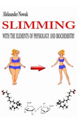 Slimming with the elements of physiology and biochemistry - Aleksander Nowak - Ebook - 978-83-7859-638-7