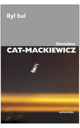 Był bal - Stanisław Cat-Mackiewicz - Ebook - 978-83-242-1846-2