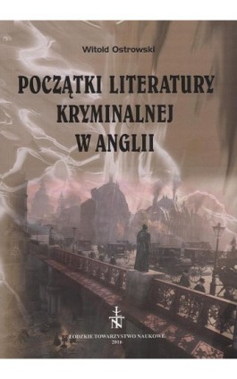 Początki literatury kryminalnej w Anglii - Witold Ostrowski - Ebook - 978-83-60655-80-1