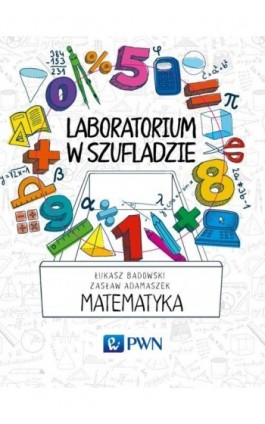 Laboratorium w szufladzie. Matematyka - Łukasz Badowski - Ebook - 978-83-01-19097-2