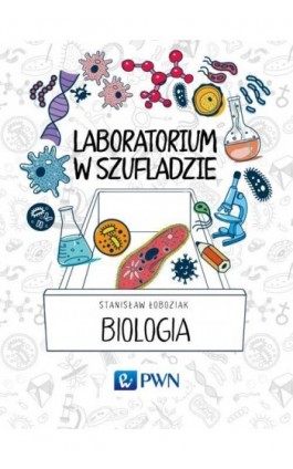 Laboratorium w szufladzie Biologia - Stanisław Łoboziak - Ebook - 978-83-01-19098-9