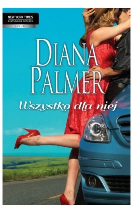 Wszystko dla niej - Diana Palmer - Ebook - 978-83-238-8557-3