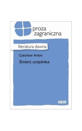 Śmierć urzędnika - Anton Czechow - Ebook - 978-83-270-1929-5