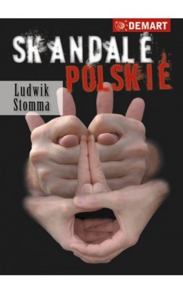 Skandale Polskie - Ludwik Stomma - Ebook - 978-83-7427-806-5