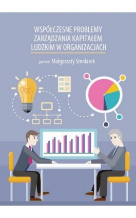 Współczesne problemy zarządzania kapitałem ludzkim w organizacjach - Ebook - 978-83-65682-14-7