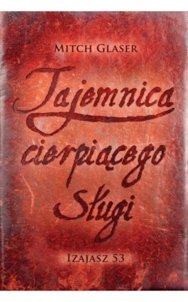 Tajemnica cierpiącego Sługi - Mitch Glaser - Ebook - 978-83-63097-25-7