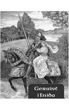 Geraint i Enida - Nieznany - Ebook - 978-83-7950-032-1
