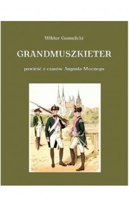 Grandmuszkieter - Wiktor Gomulicki - Ebook - 978-83-7950-033-8