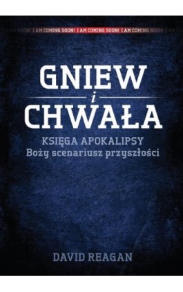 Gniew i Chwała - David Reagan - Ebook - 978-83-63097-32-5