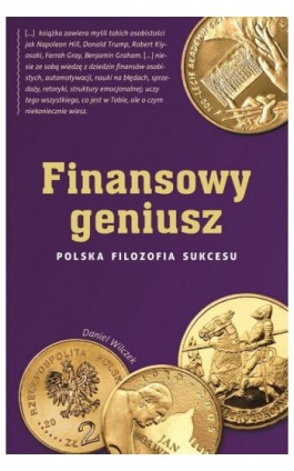 Finansowy geniusz. Polska filozofia sukcesu - Daniel Wilczek - Ebook - 978-83-7722-327-7