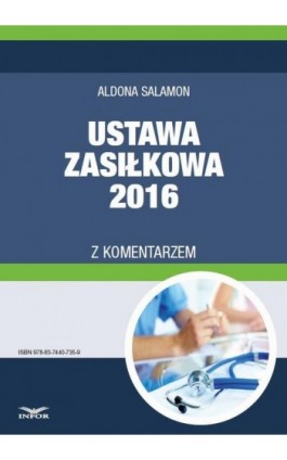 Ustawa zasiłkowa 2016 z komentarzem - Aldona Salamon - Ebook - 978-83-7440-735-9