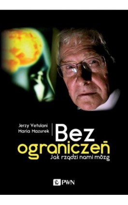 Bez ograniczeń - Jerzy Vetulani - Audiobook - 978-83-7705-795-7