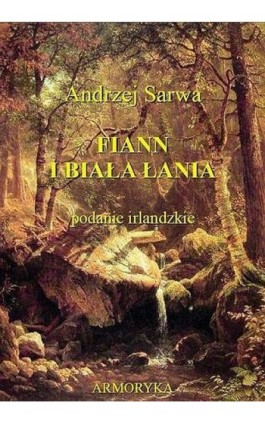 Fiann i biała łania. Podanie irlandzkie - Andrzej Sarwa - Audiobook - 978-83-62661-57-2