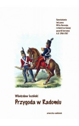 Przygoda w Radomiu - Władysław Łoziński - Audiobook - 978-83-7950-099-4