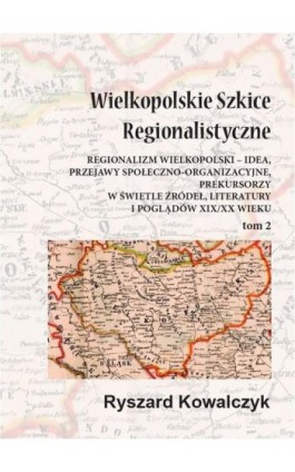 Wielkopolskie szkice regionalistyczne Tom 2 - Ryszard Kowalczyk - Ebook - 978-83-65697-03-5