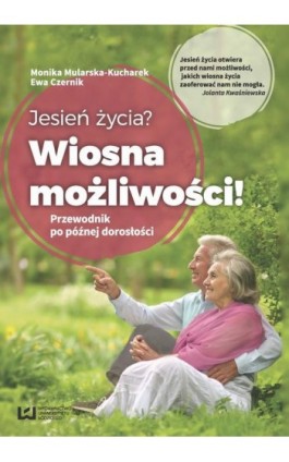 Jesień życia? Wiosna możliwości! - Ebook - 978-83-8088-253-9