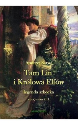 Tam Lin i Królowa Elfów. Legenda szkocka. - Andrzej Sarwa - Audiobook - 978-83-62661-56-5