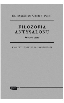 Filozofia antysalonu - Stanisław Chołoniewski - Ebook - 978-83-62609-43-7