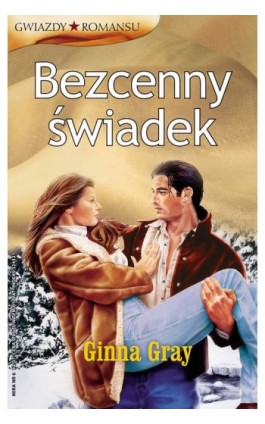 Bezcenny świadek - Ginna Gray - Ebook - 978-83-238-7628-1