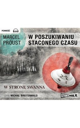 W poszukiwaniu straconego czasu Tom 1 - Marcel Proust - Audiobook - 978-83-7927-013-2