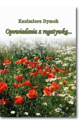 Opowiadania z rogatywką - Kazimierz Dymek - Ebook - 978-83-7798-115-3