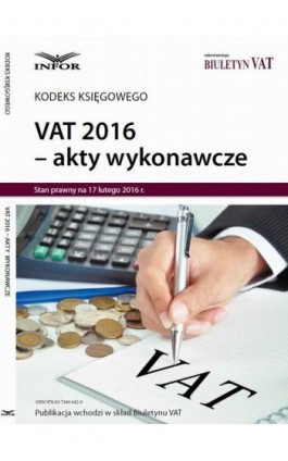 VAT 2016 AKTY WYKONAWCZE - Infor Pl - Ebook - 978-83-7440-642-0