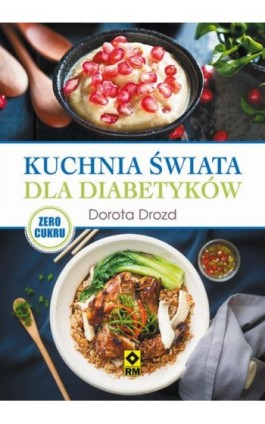 Kuchnia świata dla diabetyków - Dorota Drozd - Ebook - 978-83-7773-716-3