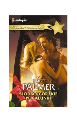 Słodko-gorzkie pocałunki - Diana Palmer - Ebook - 978-83-238-8267-1